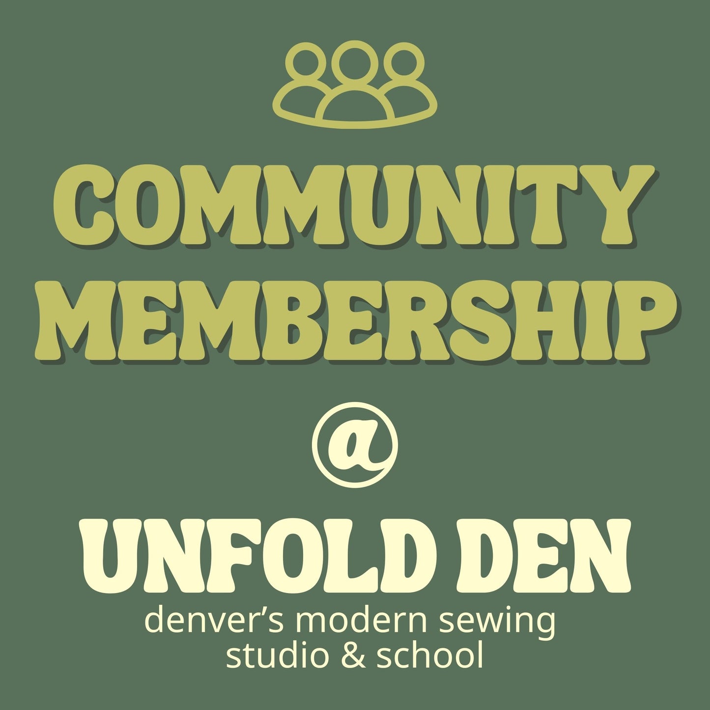 Community Membership: In-Person at Unfold Den